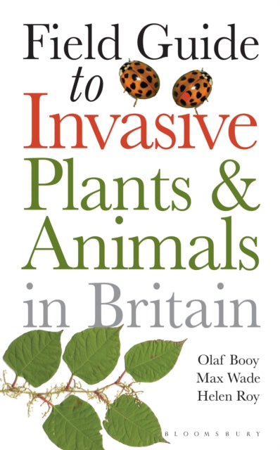 Book cover of: Field Guide to Invasive Plants and Animals in Britain. By: Olaf Booy
