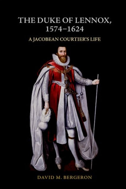 Book cover of: Duke of Lennox, 1574-1624. By: David M. Bergeron