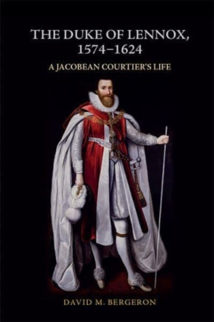 Book cover of: Duke of Lennox, 1574-1624. By: David M. Bergeron
