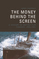 Book cover of: Money Behind the Screen