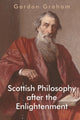 Book cover of: Scottish Philosophy After the Enlightenment. By: Gordon Graham