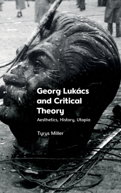 Book cover of: Georg Lukacs and Critical Theory. By: Tyrus Miller