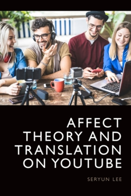 Book cover of: Affect Theory and Translation on Youtube