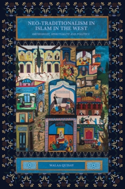 Book cover of: Neo-Traditionalism in Islam in the West. By: Walaa Quisay
