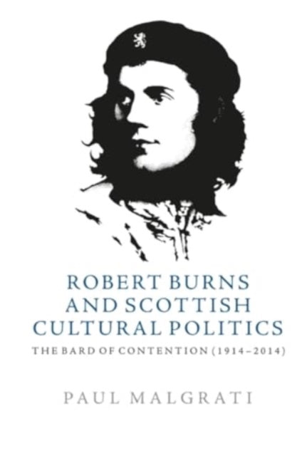 Book cover of: Robert Burns and Scottish Cultural Politics. By: Paul Malgrati