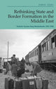 Book cover of: Rethinking State and Border Formation in the Middle East. By: Jordi Tejel