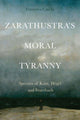 Book cover of: Zarathustra'S Moral Tyranny. By: Francesca Cauchi