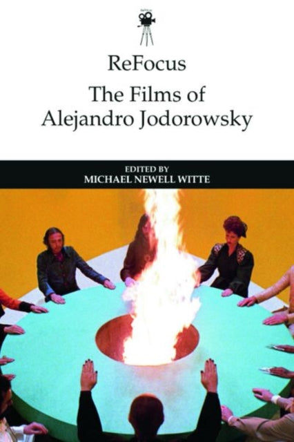 Book cover of: Refocus: the Films of Alejandro Jodorowsky. By: Michael Witte