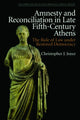 Book cover of: Amnesty and Reconciliation in Late Fifth-Century Athens. By: Christopher J. Joyce