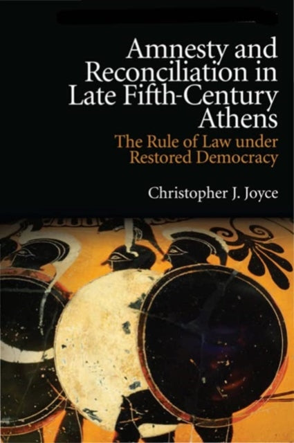 Book cover of: Amnesty and Reconciliation in Late Fifth-Century Athens