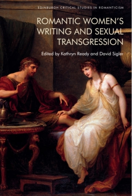 Book cover of: Romantic Women's Writing and Sexual Transgression
