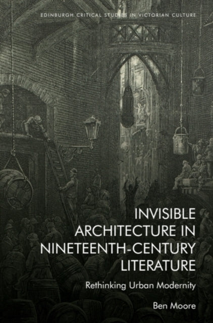 Invisible Architecture in Nineteenth-Century Literature