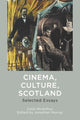 Book cover of: Cinema, Culture, Scotland