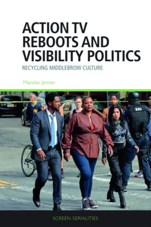 Action Tv Reboots and Visibility Politics