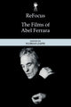 Book cover of: Refocus: the Films of Abel Ferrara. By: Florian Zappe