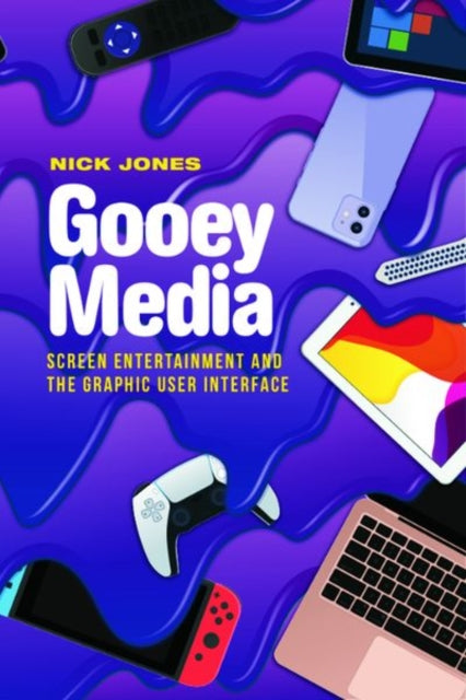 Book cover of: Gooey Media. By: Nick Jones