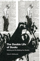 Book cover of: Double Life of Books. By: Peter D. McDonald