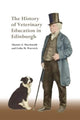 Book cover of: History of Veterinary Education in Edinburgh. By: Alastair Macdonald