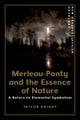 Book cover of: Merleau-Ponty and the Essence of Nature. By: Taylor Knight