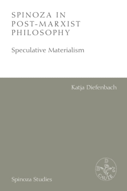 Book cover of: Spinoza in Post-Marxist Philosophy