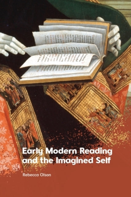 Book cover of: Early Modern Reading and the Imagined Self. By: Rebecca Olson