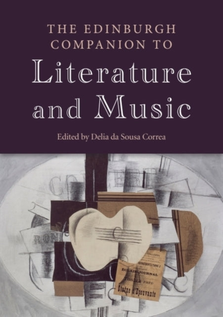 Book cover of: Edinburgh Companion to Literature and Music. By: Delia da Sousa Correa