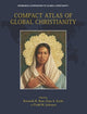 Book cover of: Compact Atlas of Global Christianity. By: Kenneth R. Ross
