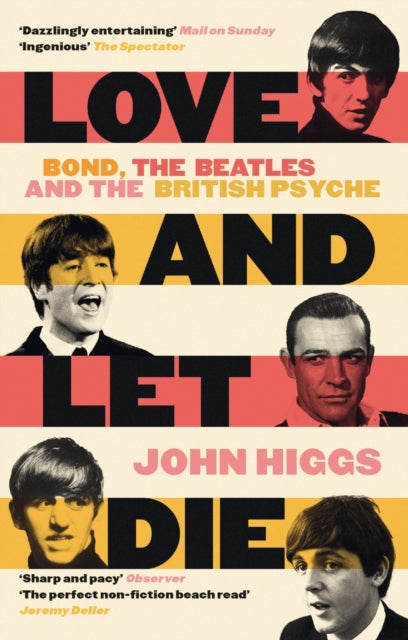 Book cover of: Love and Let Die. By: John Higgs