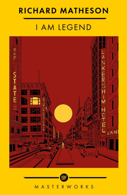 I Am Legend, The Best of the SF Masterworks 9781399607735 Richard Matheson