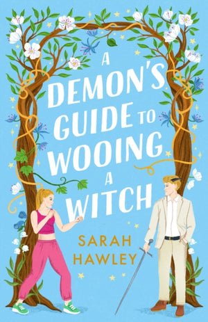Demon's Guide to Wooing a Witch, ‘Whimsically sexy, charmingly romantic, and magically hilarious.’ Ali Hazelwood