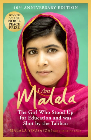 I Am Malala, The Girl Who Stood Up for Education and was Shot by the Taliban