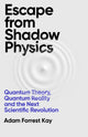 Book cover of: Escape From Shadow Physics