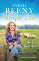 Simple Life: How I Found Home, The unmissable Sunday Times bestselling memoir 9781399613347 Sarah Beeny
