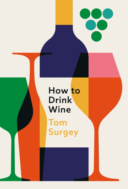 Book cover of: How to Drink Wine. By: Tom Surgey