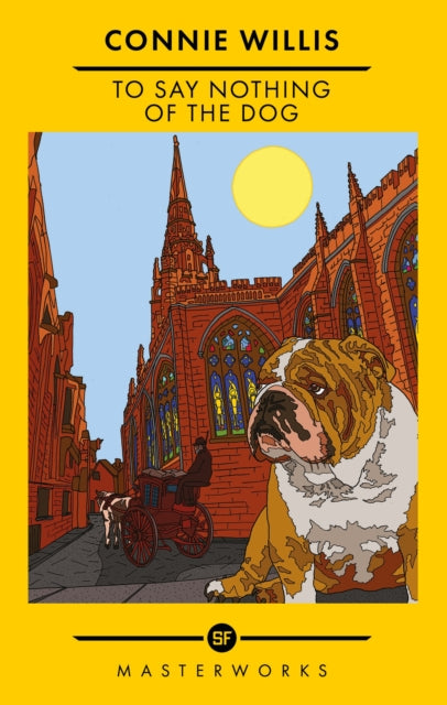 Book cover of: To Say Nothing of the Dog. By: Connie Willis