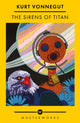 Sirens Of Titan, The science fiction classic and precursor to Douglas Adams 9781399617222 Kurt Vonnegut