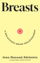 Breasts, A Relatively Brief Relationship – the funny, moving and universally relatable new memoir 9781399622370 Jean Hannah Edelstein