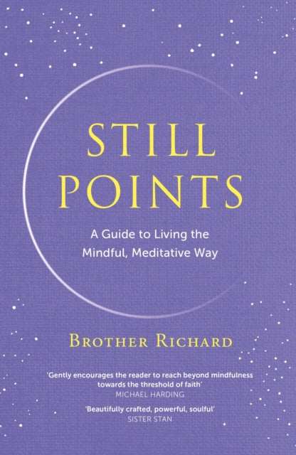 Book cover of: Still Points. By: Brother Richard Hendrick