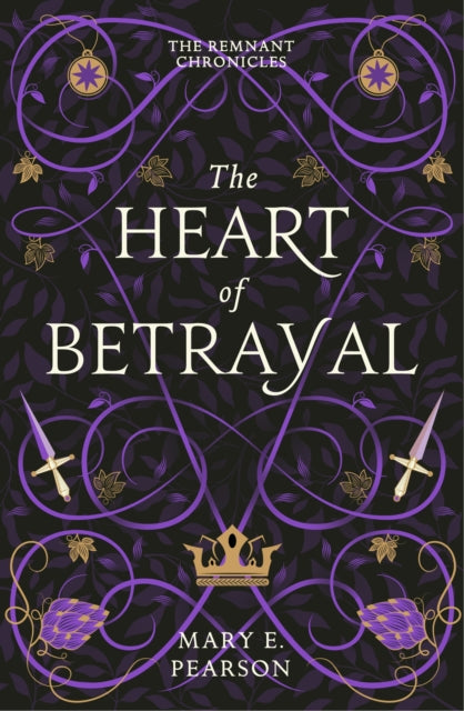 Heart of Betrayal, The second book of the New York Times bestselling Remnant Chronicles