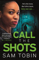 Book cover of: Call the Shots. By: Andrew Mettam