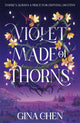 Book cover of: Violet Made of Thorns. By: Gina Chen
