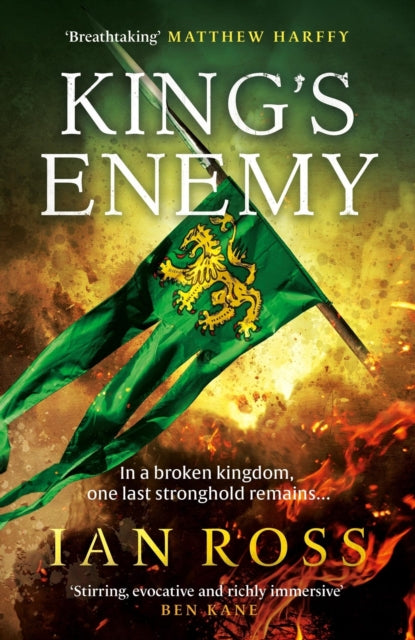 King's Enemy, The thrilling 13th Century adventure for fans of Matthew Harffy and Bernard Cornwell