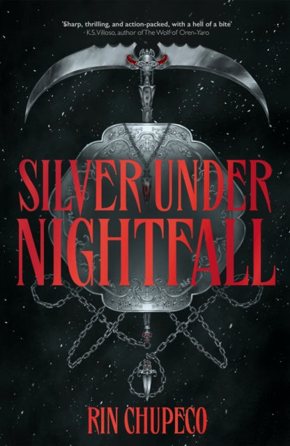 Silver Under Nightfall, an unmissable, action-packed dark fantasy featuring blood thirsty vampire courts, political intrigue, and a delicious forbidden-romance! 9781399711616 Rin Chupeco