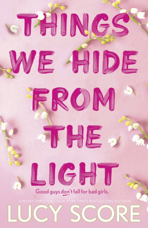 Things We Hide From The Light, the Sunday Times bestseller and TikTok sensation – Lucy's new book Story of My Life is out now!