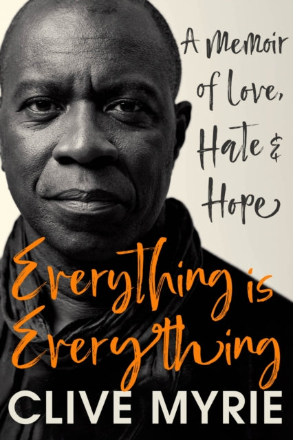 Book cover of: Everything is Everything. By: Clive Myrie