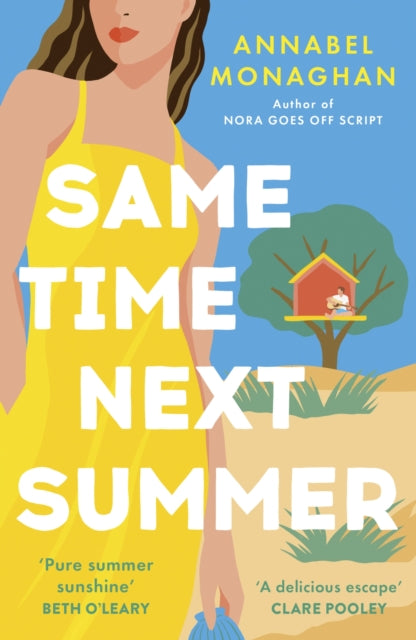 Same Time Next Summer, The unforgettable new escapist romance from the author of NORA GOES OFF SCRIPT! 9781399718028 Annabel Monaghan