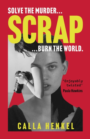 Scrap, 'Blackly humorous and enjoyably twisted' – Paula Hawkins