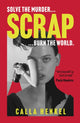 Scrap, 'Blackly humorous and enjoyably twisted' – Paula Hawkins 9781399719377 Calla Henkel