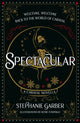 Spectacular, A Caraval Novella from the #1 Sunday Times bestseller Stephanie Garber 9781399721523 Stephanie Garber