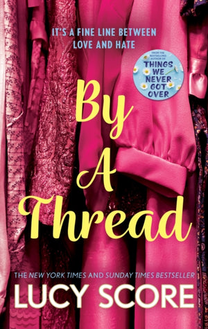 By a Thread, the must-read workplace romantic comedy from the bestselling author of Things We Never Got Over